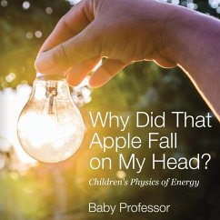 Why Did That Apple Fall on My Head?   Children's Physics of Energy - Baby