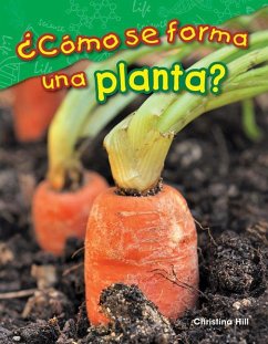 ¿Cómo Se Forma Una Planta? - Hill, Christina