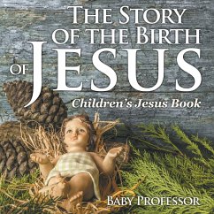 The Story of the Birth of Jesus   Children's Jesus Book - Baby