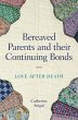 Bereaved Parents and Their Continuing... - Bild 1