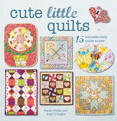 Cute Little Quilts - Fielke, Sarah; Lobsiger, Amy