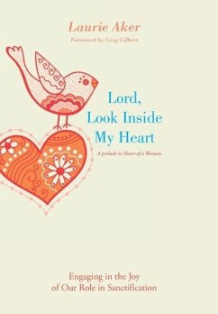 Lord, Look Inside My Heart - Aker, Laurie
