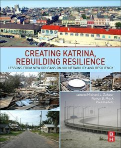 Creating Katrina, Rebuilding Resilience