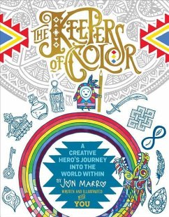 The Keepers of Color: A Creative Hero's Journey Into the World Within - Marro, Jon