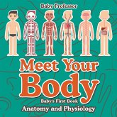 Meet Your Body - Baby's First Book   Anatomy and Physiology