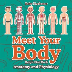 Meet Your Body - Baby's First Book   Anatomy and Physiology - Baby