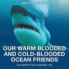 Our Warm Blooded and Cold-Blooded Ocean Friends   Children's Fish & Marine Life - Baby