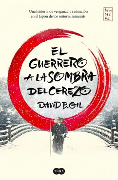 El Guerrero a la Sombra del Cerezo / The Warrior Behind the Cherry Tree - Gil, David B.
