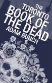The Toronto Book of the Dead (eBook, ePUB)