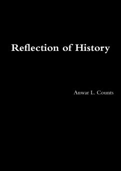 Reflection of History - Counts, Anwar L.