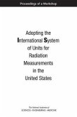 Adopting the International System of Units for Radiation Measurements in the United States