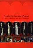 Reclaiming Catherine of Siena Reclaiming Catherine of Siena