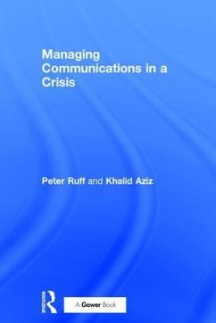 Managing Communications in a Crisis - Ruff, Peter; Aziz, Khalid