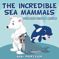 The Incredible Sea Mammals   Children's Science & Nature - Baby