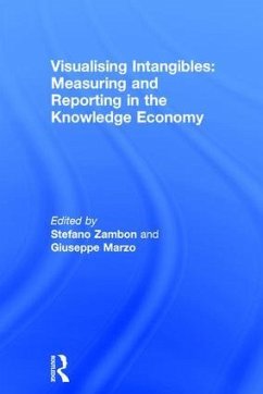 Visualising Intangibles: Measuring and Reporting in the Knowledge Economy - Zambon, Stefano