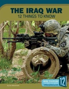 The Iraq War: 12 Things to Know - Westmark, Jon