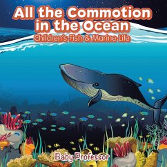 All the Commotion in the Ocean   Children's Fish & Marine Life - Baby