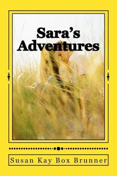 Sara's Adventures - Brunner, Susan Kay Box