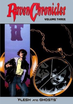 Raven Chronicles - Volume Three: Flesh and Ghosts - Reed, Gary; Conaghan, Martin