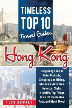 Hong Kong: Hong Kong's Top 10 Hotel Districts, Shopping and Dining, Museums, Activities, Historical Sights, Nightlife, Top Things - Downey, Tess