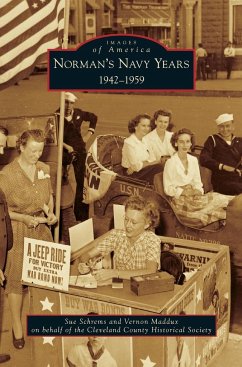 Norman's Navy Years - Schrems, Sue; Maddux, Vernon; Cleveland County Historical Society