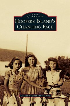 Hoopers Island's Changing Face - Hedberg, Jacqueline Simmons