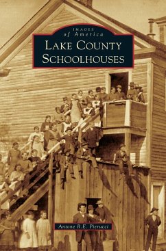 Lake County Schoolhouses - Pierucci, Antone R E