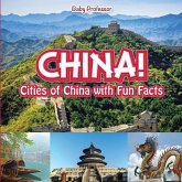 China! Cities of China with Fun Facts