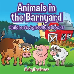 Animals in the Barnyard - Children's Agriculture Books - Baby