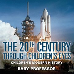 The 20th Century through Children's Eyes   Children's Modern History - Baby