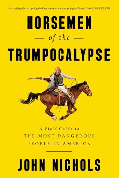 Horsemen of the Trumpocalypse - Nichols, John