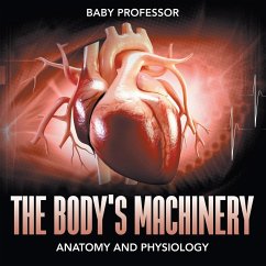The Body's Machinery   Anatomy and Physiology - Baby