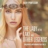 The Lady of the Lake and Other Legends ... - Bild 1