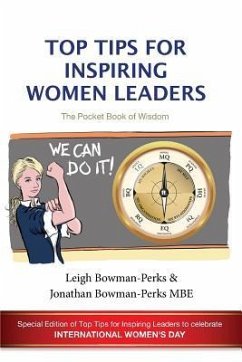 Top Tips for Inspiring Women Leaders - Bowman-Perks, Leigh; Bowman-Perks Mbe, Jonathan