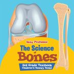 The Science of Bones 3rd Grade Textbook   Children's Biology Books