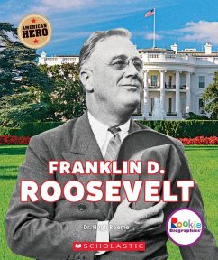 Franklin D. Roosevelt: American Hero (Rookie Biographies) - Roome, Hugh