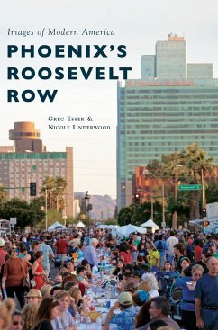 Phoenix's Roosevelt Row - Esser, Greg; Underwood, Nicole