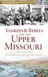 Yankees & Rebels on the Upper Missouri - Bild 1