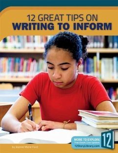 12 Great Tips on Writing to Inform - Ford, Jeanne Marie