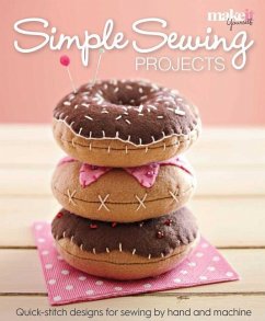 Simple Sewing Projects: Quick-Stitch Designs for Sewing by Hand and Machine - Make It Yourself Magazine