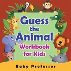 Guess the Animal Workbook for Kids