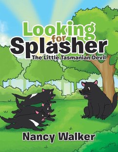 Looking for Splasher: The Little Tasmanian Devil - Walker, Nancy