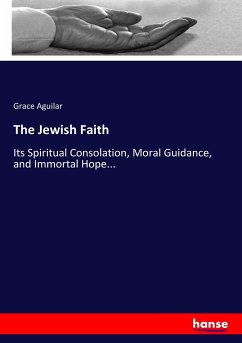 The Jewish Faith - Aguilar, Grace