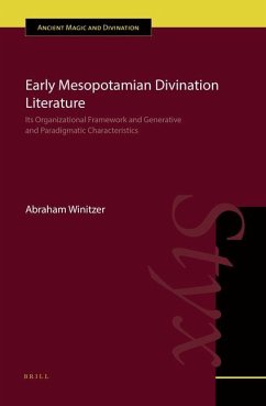 Early Mesopotamian Divination Literature - Winitzer, Abraham