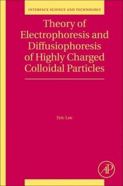 Theory of Electrophoresis and Diffusiophoresis of Highly Charged Colloidal Particles - Lee, Eric