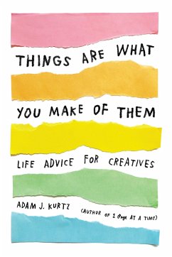 Things Are What You Make of Them - Kurtz, Adam J.