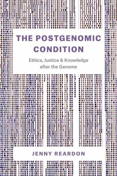 The Postgenomic Condition - Reardon, Jenny