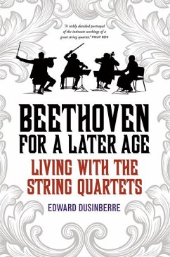 Beethoven for a Later Age - Dusinberre, Edward