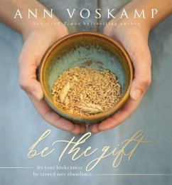 Be the Gift - Voskamp, Ann