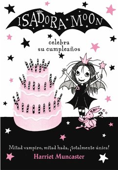 Isadora Moon Celebra Su Cumpleaños / Isadora Moon Has a Birthday - Muncaster, Harriet